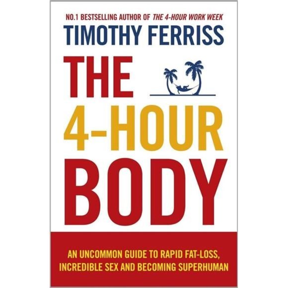 The 4Hour‎ Body: An Uncommon Guide To Rapid By Timothy Ferriss - Picture 3 of 3